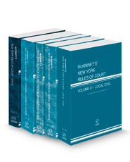 McKinney's New York Rules of Court - State, Federal District Courts, Federal Bankruptcy Courts, Federal District Courts KeyRules and Local, 2023 ed. (Vols. I, II, IIA, IIB & III, New York Court Rules)