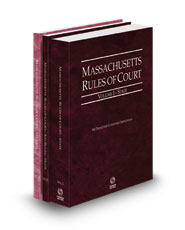 Massachusetts Rules of Court - State, State KeyRules and Federal, 2024 ed. (Vols. I-II, Massachusetts Court Rules)