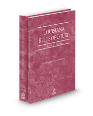 Louisiana Rules of Court - Federal and Federal KeyRules, 2023 ed. (Vol. II-IIA, Louisiana Court Rules)