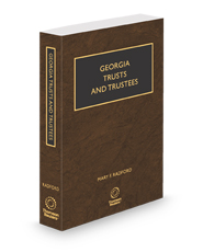 Georgia Trusts and Trustees, 2024-2025 ed.