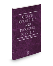 Georgia Court Rules and Procedure - State KeyRules, 2022 ed. (Vol. IA, Georgia Court Rules)