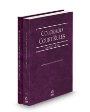 Colorado Court Rules - State and State KeyRules, 2024 ed. (Vols. I-IA, Colorado Court Rules)