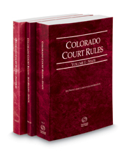 Colorado Court Rules - State, State KeyRules and Federal, 2022 ed. (Vols. I-II, Colorado Court Rules)