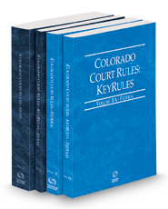 Colorado Court Rules - State, State KeyRules, Federal and Federal KeyRules, 2023 ed. (Vols. I-IIA, Colorado Court Rules)