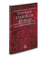 Colorado Court Rules - State KeyRules, 2022 ed. (Vol. IA, Colorado Court Rules)