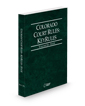 Colorado Court Rules - State KeyRules, 2025 ed. (Vol. IA, Colorado Court Rules)