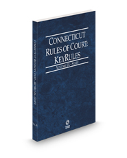 Connecticut Rules of Court - State KeyRules, 2024 ed. (Vol. IA, Connecticut Court Rules)