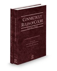 Connecticut Rules of Court - State and State KeyRules, 2022 ed. (Vols. I-IA, Connecticut Court Rules)