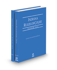 Indiana Rules of Court - Local and Local KeyRules, 2024 ed. (Vol. III-IIIA, Indiana Court Rules)