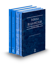 Indiana Rules of Court - State, Federal, Federal KeyRules, Local and Local KeyRules, 2024 ed. (Vols. I-IIIA, Indiana Court Rules)