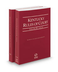 Kentucky Rules of Court - Local and Local KeyRules, 2022 ed. (Vols. III-IIIA, Kentucky Court Rules)