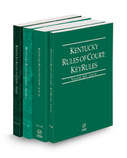 Kentucky Rules of Court - State, Federal, Local and Local KeyRules, 2023 ed. (Vols. I-IIIA, Kentucky Court Rules)