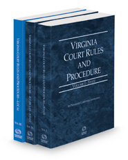 Virginia Court Rules and Procedures - State, State KeyRules and Local, 2022 ed. (Vols I-IA & III, Virginia Court Rules)