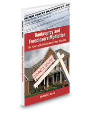 Bankruptcy and Foreclosure Mediation: The Future of California Real Estate Disputes