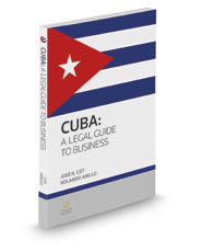 Cuba: A Legal Guide to Business, 2016 ed.