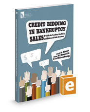 Credit Bidding in Bankruptcy Sales: A Guide for Lenders, Creditors, and Distressed-Debt Investors