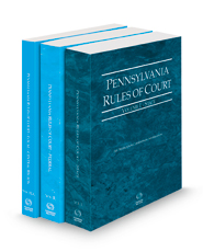 Pennsylvania Rules of Court - State, Federal, Local Central, 2022 ed. (Vols. I, II & IIIA, Pennsylvania Court Rules)