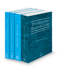 Pennsylvania Rules of Court - State, Federal, Local Central and Local Central KeyRules, 2022 ed. (Vols. I, II, IIIA & IIIB, Pennsylvania Court Rules)