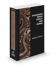 O'Connor's Texas Family Law Forms, 2021 ed.