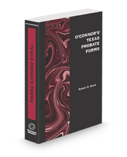 O'Connor's Texas Probate Forms, 2025 ed.