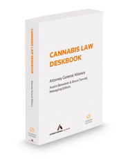 Cannabis Law Deskbook, 2021-2022 ed.