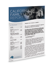 California Family Law Report™ Monthly Magazine